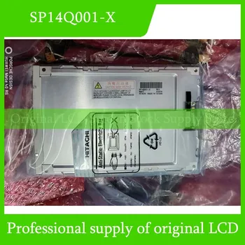 SP14Q001-X 5.7 инчов оригинален LCD дисплей екранен панел за HITACHI чисто нов и бърза доставка 100% тестван